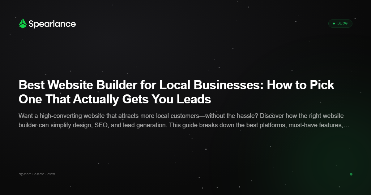 Best Website Builder for Local Businesses: How to Pick One That Actually Gets You Leads
